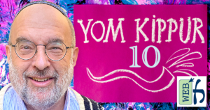 Top Ten Halachot: Yom Kippur